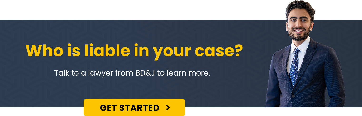 who is liable in your case? Talk to a lawyer to learn more